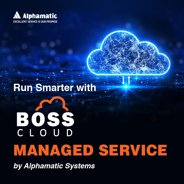 Run Smarter with BOSSCloud Managed Service by Alphamatic Systems