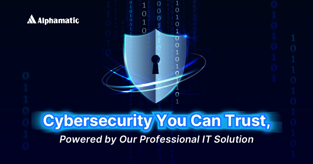 Professional IT Solution for Trusted Cybersecurity - Alphamatic