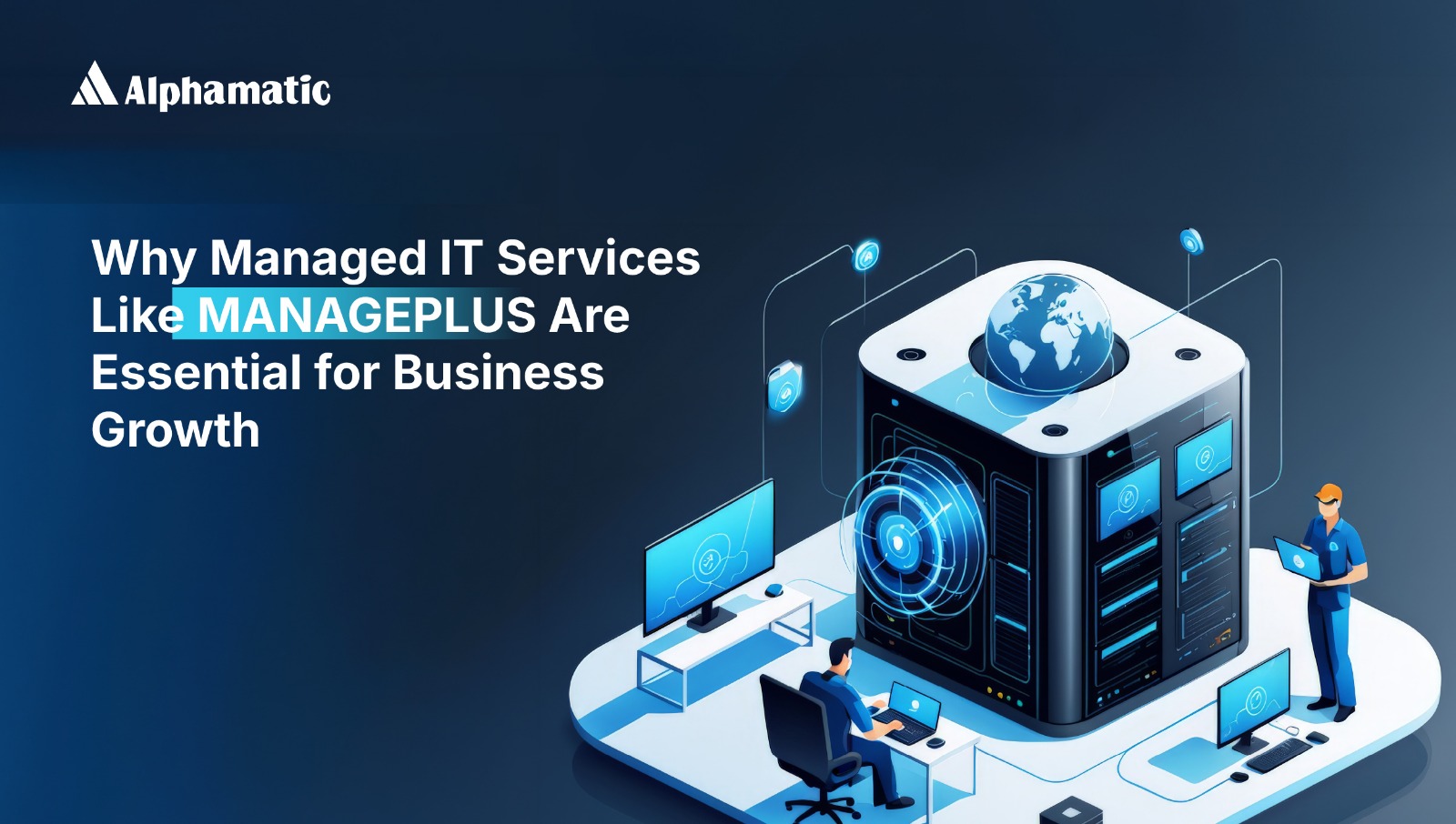 Why Managed IT Services Like ManagePlus Are Essential for Business ...